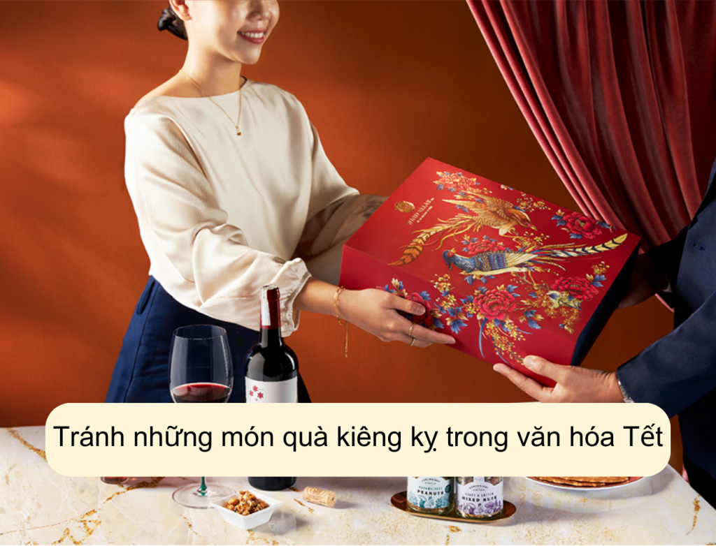 Tránh những món quà kiêng kỵ trong văn hóa Tết.